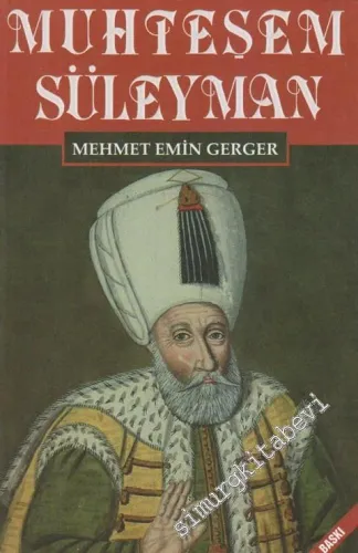 Bilinmeyen Yönleriyle Muhteşem Süleyman -