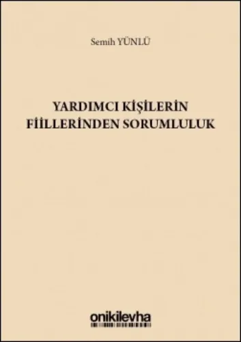 Yardımcı Kişilerin Fiillerinden Sorumluluk