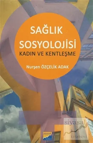 Sağlık Sosyolojisi - Kadın ve Kentleşme