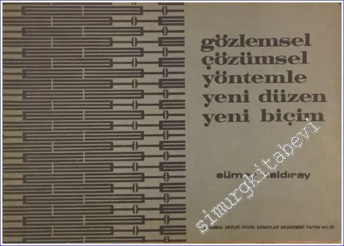 Gözlemsel Çözümsel Yöntemle Yeni Düzen Yeni Biçim -