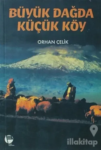 Büyük Dağda Küçük Köy