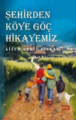 Şehirden Köye Göç Hikayemiz Kırmızı Ada Yayınları 9789944496926