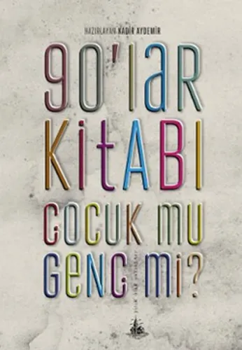 90'lar Kitabı; Çocuk mu Genç mi ?