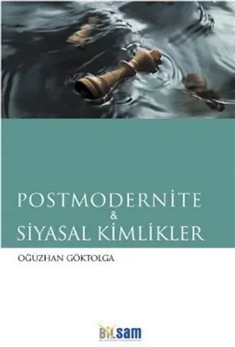 POSTMODERNİTE & SİYASAL KİMLİKLER