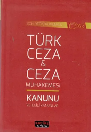 Türk Ceza ve Ceza Muhakemesi Kanunu ve İlgili Kanunlar