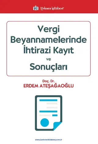 Vergi Beyannamelerinde İhtirazi Kayıt ve Sonuçları