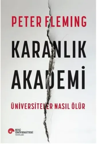 Karanlık Akademi-Üniversiteler Nasıl Ölür