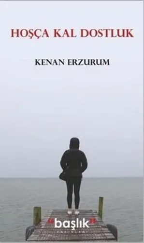 Hoşça Kal Dostluk