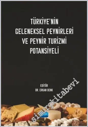 Türkiye'nin Geleneksel Peynirleri ve Peynir Turizmi Potansiyeli -         2023