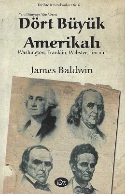Yeni Dünyaya Yön Veren Dört Büyük Amerikalı (Washington, Franklin, Webster, Lincoln)