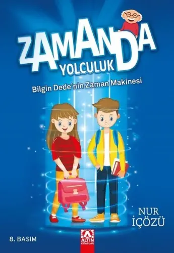 Zamanda Yolculuk - Bilgin Dede'nin Zaman Makinesi