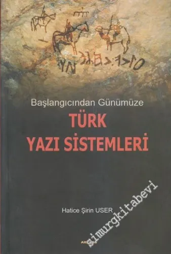 Başlangıcından Günümüze Türk Yazı Sistemleri -        2006