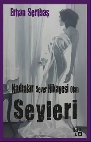 Kadınlar Sever Hikayesi Olan Şeyleri