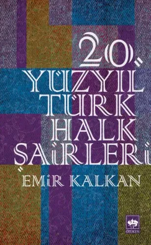 Ötüken Kitap | 20. Yüzyıl Türk Halk Şairleri Emir Kalkan