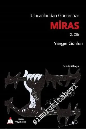 Ulucanlar'dan Günümüze Miras Cilt 2: Yangın Günleri 26 Eylül 1999 -