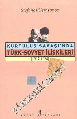 Kurtuluş Savaşı'nda Türk Sovyet İlişkileri 1917 - 1923 -        2000
