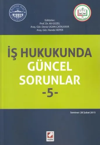 İş Hukukunda Güncel Sorunlar -5-