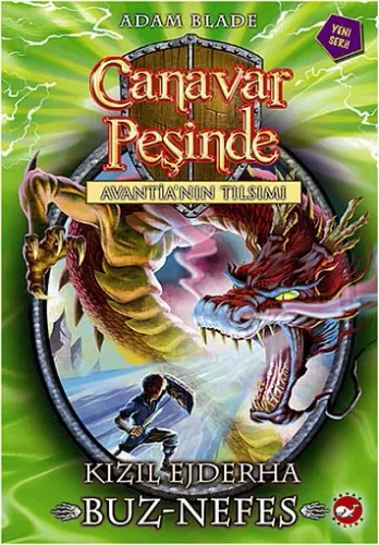 CANAVAR PEŞİNDE-23:KIZIL EJDERHA BUZ NEFES