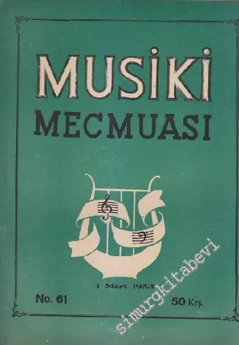 Musiki Mecmuası - Sayı: 61    Yıl: 6  Mart 1953