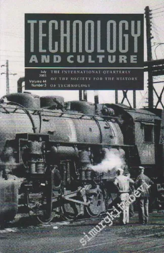 Technology And Culture - The International Quarterly Of The Society For The History Of Technology  - Volume: 44 Number: 3      July