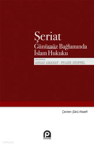 Şeriat;Günümüz Bağlamında İslam Hukuku Frank Griffel