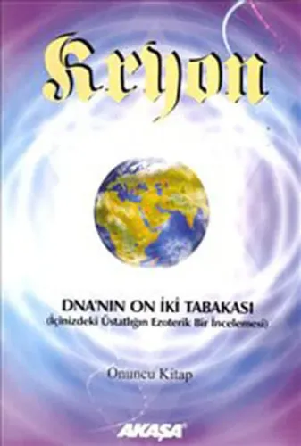 Kryon 10: DNA'nın 12 Tabakası