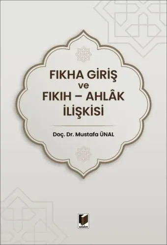 Fıkha Giriş ve Fıkıh – Ahlak İlişkisi