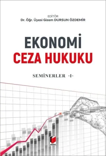 Ekonomi Ceza Hukuku - Seminerler - 1 Gizem Dursun Özdemir