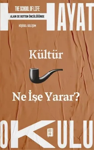 Kültür Ne İşe Yarar? The School of Life - Hayat Okulu - Alain de Botton Öncülüğünde