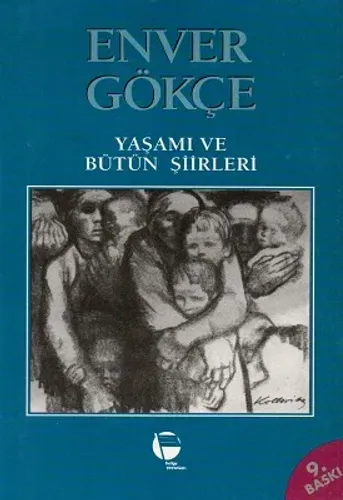 Enver GökçeYaşamı ve Bütün Şiirleri