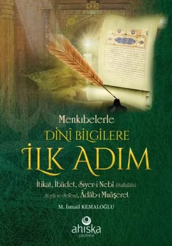 Menkıbelerle Dini Bilgilere İlk Adım;İtikat, İbadet, Siyer-i Nebi (Sallallahü Aleyhi ve Sellem), Adab-ı Muaşeret