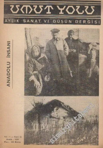 Umut Yolu Aylık Sanat ve Düşün Dergisi : Aanadolu İnsanı - Dağların Düzeni - Sayı: 11    Yıl: 1  Aralık  1969