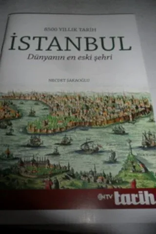 İstanbul Dünyanın En Eski Şehri Necdet Sakaoğlu