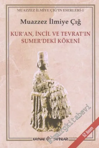Kuran İncil ve Tevrat’ın Sumer’deki Kökeni -