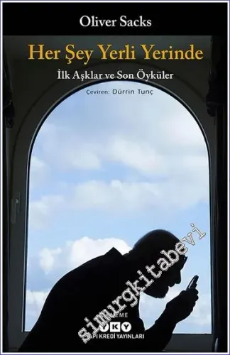 Her Şey Yerli Yerinde - İlk Aşklar ve Son Öyküler