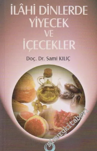 İlahi Dinlerde Yiyecek ve İçecekler -