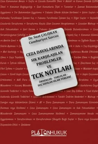 Ceza Davalarında Sık Karşılaşılan Problemler ve Tck Notları