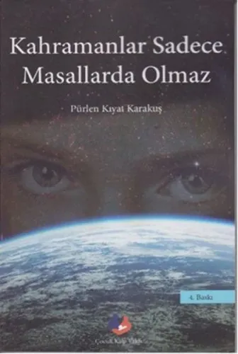 Kahramanlar Sadece Masallarda Olmaz