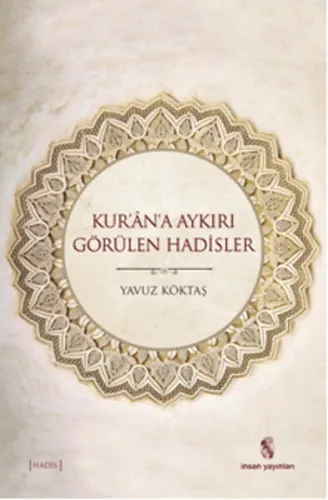 Kur'ân'a Aykırı Görülen Hadisler