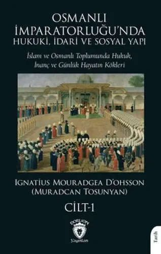 Osmanlı İmparatorluğu’nda Hukuki, İdari ve Sosyal Yapı - I