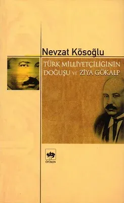 Türk Milliyetçiliğinin Doğuşu ve Ziya Gökalp