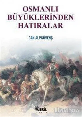 Osmanlı Büyüklerinden Hatıralar