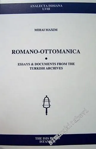 Romano - Ottomanica: Essays & Documents From the Turkish Archives -         2001