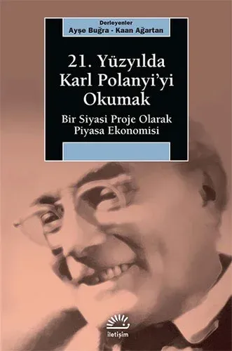 21. Yüzyılda Karl Polanyi’yi Okumak