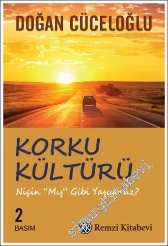Korku Kültürü : Niçin Mış Gibi Yaşıyoruz - 2021