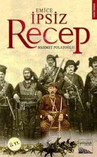 İpsiz Recep; Emice