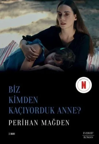 Biz Kimden Kaçıyorduk Anne
