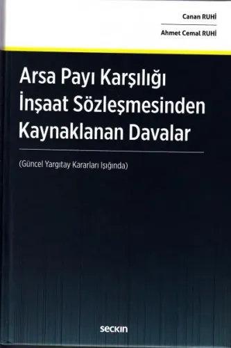 Arsa Payı Karşılığı İnşaat Sözleşmesinden Kaynaklanan Davalar