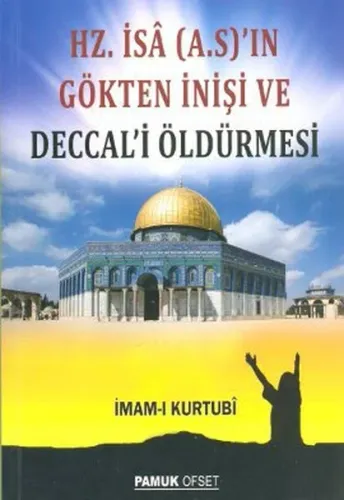 Hz. İsa (A.S.)'ın Gökten İnişi ve Deccal'i Öldürmesi (Sır-008)