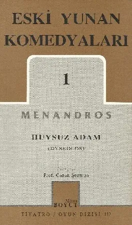 Eski Yunan Komedyaları 1 Huysuz Adam Dyskolos